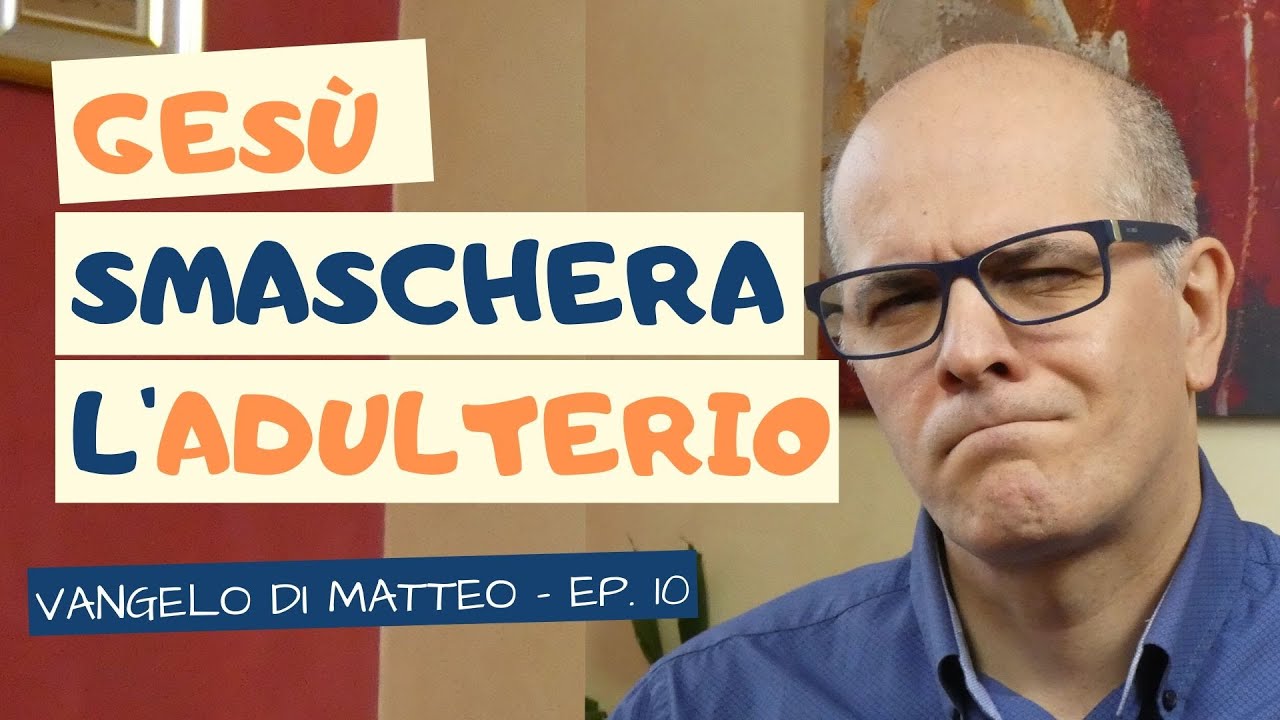 Gesù smaschera l’adulterio