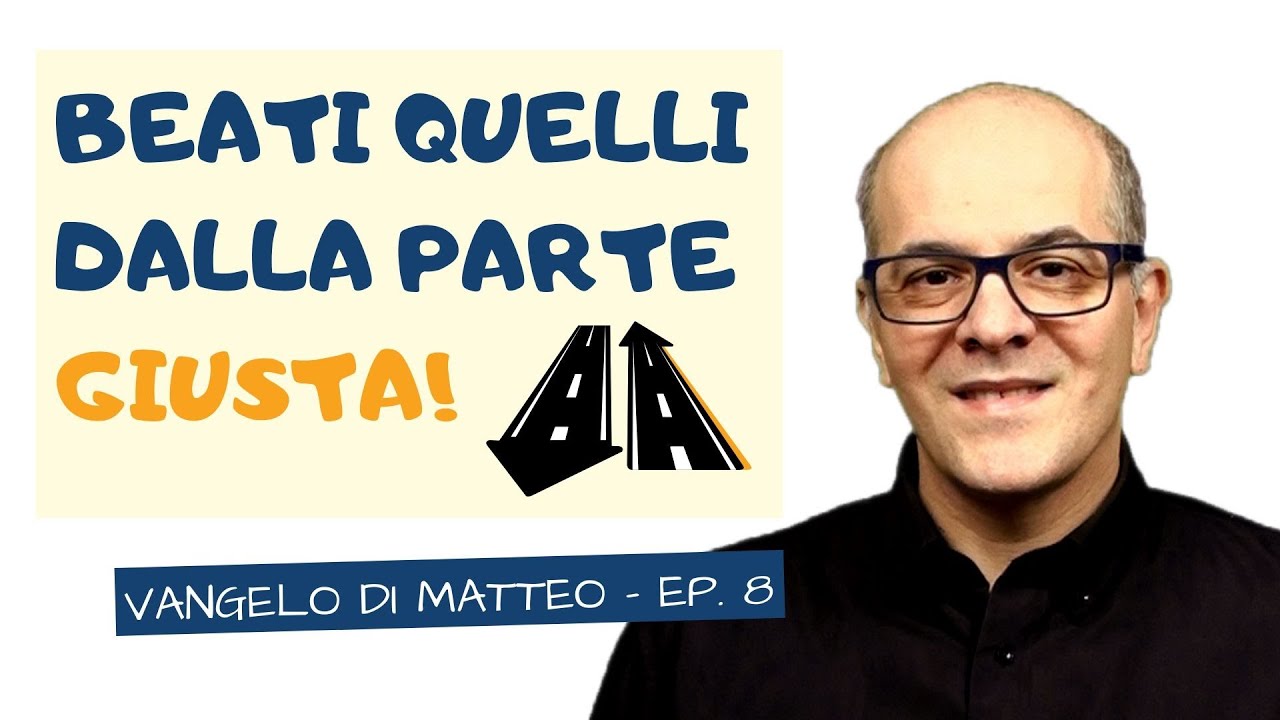 Beati quelli dalla parte giusta